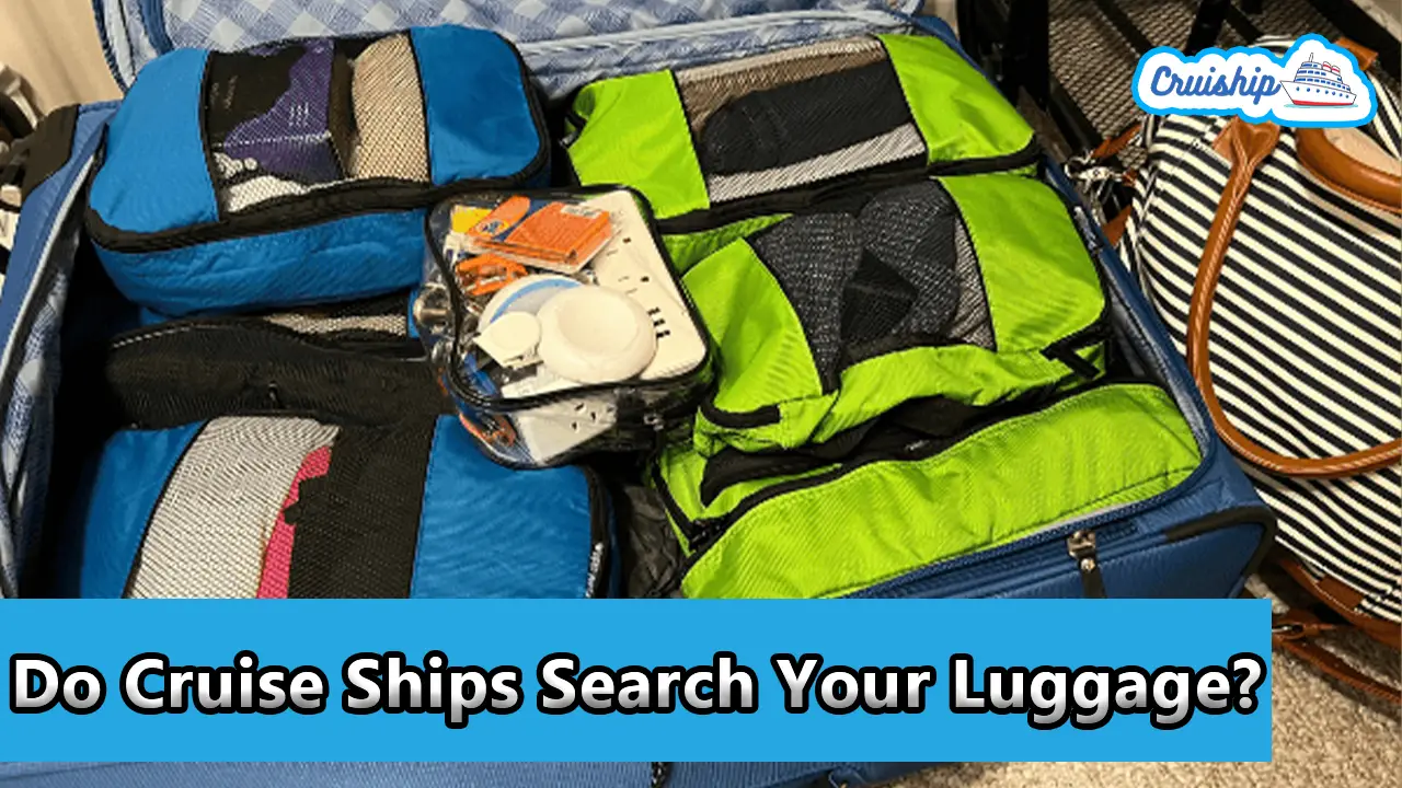 Do Cruise Ships Search Your Luggage