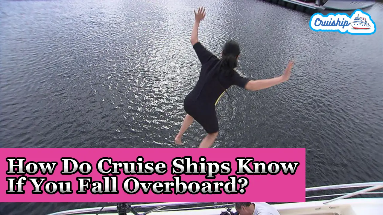 How Do Cruise Ships Know If You Fall Overboard? Emergency at Sea!