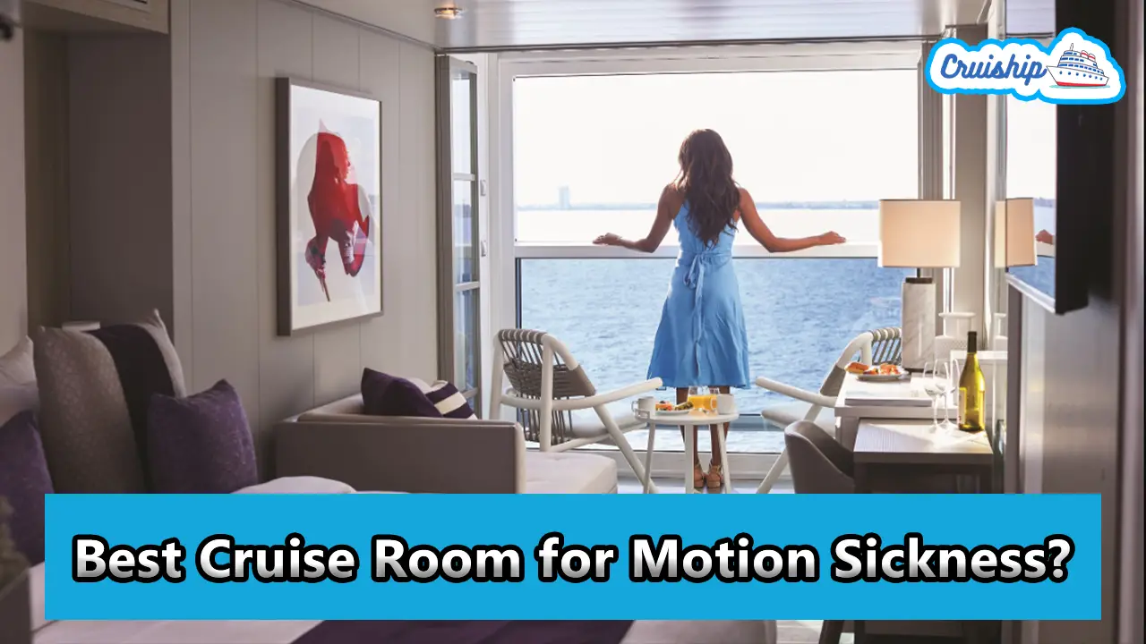 Best Cruise Room for Motion Sickness